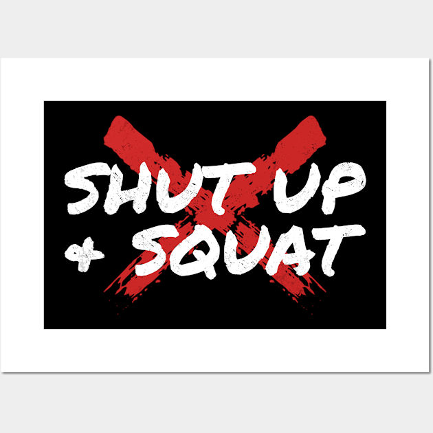 Shut up and Squat Wall Art by medd.art